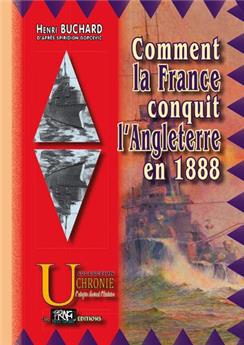 COMMENT LA FRANCE CONQUÎT L'ANGLETERRE EN 1888