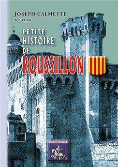 PETITE HISTOIRE DE ROUSSILLON