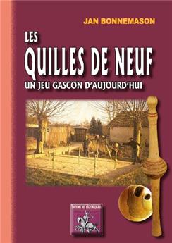 LES QUILLES DE NEUF, UN JEU GASCON D'AUJOURD'HUI