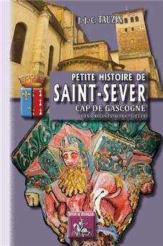 PETITE HISTOIRE DE SAINT-SEVER, CAP DE GASCOGNE, DES ORIGINES AU XVE SIÈCLE