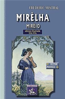 MIRELHA / MIREIO (EDICION ILLUSTRADA) 1914-2014