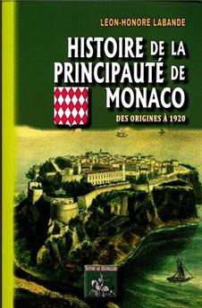 HISTOIRE DE LA PRINCIPAUTÉ DE MONACO (DES ORIGINES A 1920)