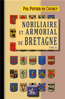 NOBILIAIRE ET ARMORIAL DE BRETAGNE TOME III