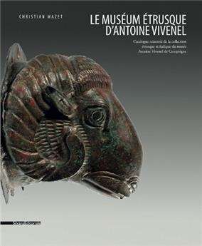 LE MUSEUM ÉTRUSQUE D'ANTOINE VIVENEL