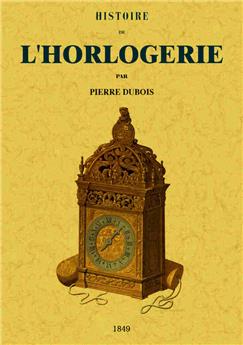 HISTOIRE DE L'HORLOGERIE