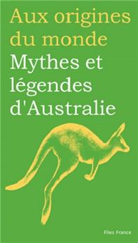 MYTHES ET LÉGENDES D’AUSTRALIE