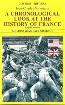 A CHRONOLOGICAL LOOK AT THE HISTORY OF FRANCE