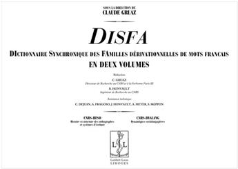DISFA DICTIONNAIRE SYNCHRONIQUE DES FAMILLES DÉRIVATIONNELLES DE MOTS FRANÇAIS EN 2 VOLUMES