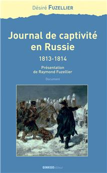 JOURNAL DE CAPTIVITÉ EN RUSSIE (1813-1814)
