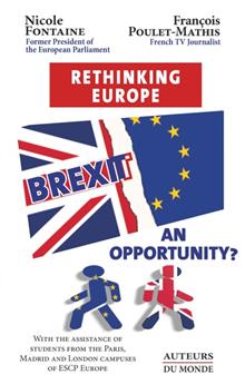 BREXIT : AN OPPORTUNITY ? RETHINKING EUROPE