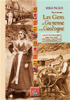 LES GENS DE GUYENNE & DE GASCOGNE (T2 : LA GASCOGNE)