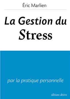 LA GESTION DU STRESS