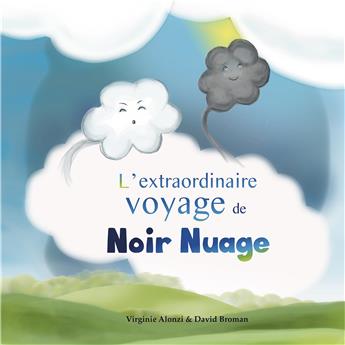 L EXTRAORDINAIRE VOYAGE DE NOIR NUAGE