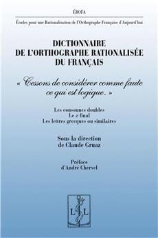 DICTIONNAIRE DE L'ORTHOGRAPHE RATIONALISEE DU FRANCAIS