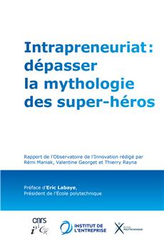 INTRAPREUNARIAT : DEPASSER LA MYTHOLOGIE DES SUPER HEROS