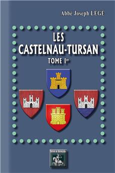 LES CASTELNAU-TURSAN (TOME IER)