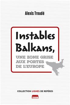 INSTABLES BALKANS