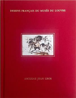 L’INVENTAIRE DES DESSINS D’ANTOINE-JEAN GROS (PARIS, 1771-1835) AU LOUVRE