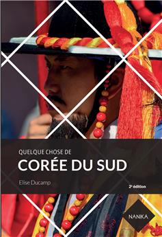 QUELQUE CHOSE DE COREE DU SUD - 2EME EDITION