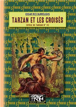 TARZAN ET LES CROISES - LE CYLCLE DE TARZAN N° 11