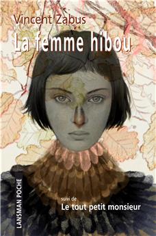 LA FEMME HIBOU - LE TOUT PETIT MONSIEUR
