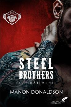 STEEL BROTHERS : TOME 1 - CHÂTIMENT