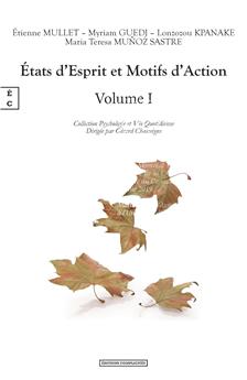 ÉTATS D’ESPRIT ET MOTIFS D’ACTION : VOLUME I