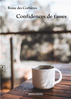 CONFIDENCES DE TASSES