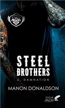 STEEL BROTHERS : TOME 2 - DAMNATION