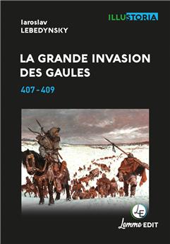 LA GRANDE INVASION DES GAULES (2E ÉD.) : 407-409