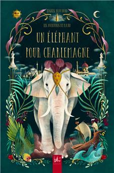 UN ELEPHANT POUR CHARLEMAGNE : LES AVENTURES DE MAJID (T3)