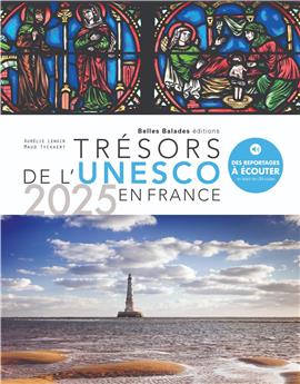 TRÉSORS DE L’UNESCO EN FRANCE : EDITION 2025