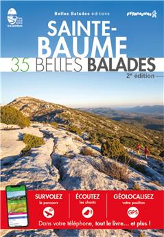 SAINTE-BAUME - 35 BELLES BALADES (2ÈME ED)