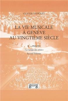 VIE MUSICALE À GENÈVE AU XXE SIÈCLE - II