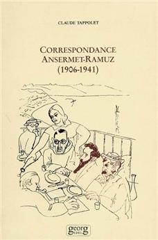 CORRESPONDANCE ANSERMET-RAMUZ 1906-1941