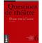 QUESTIONS DE THÉÂTRE N°6 : D'UNE RIVE À L'AUTRE