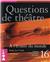 QUESTIONS DE THÉÂTRE N°16 : À L'ÉCOUTE DU MONDE