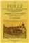 LE FOREZ PITTORESQUE & MONUMENTAL, HISTOIRE & DESCRIPTION DU DÉPARTEMENT DE LA LOIRE & DE SES CONFINS