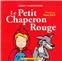 LE PETIT CHAPERON ROUGE CD + LIVRE