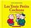 LES TROIS PETITS COCHONS (CD+LIVRET)