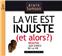 LA VIE EST INJUSTE (ET ALORS ?) CD