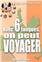 AVEC SIX LANGUES ON PEUT VOYAGER