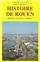 HISTOIRE DE ROUEN