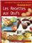 LES RECETTES AUX OEUFS - RECETTES D'OR