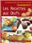 LES RECETTES AUX OEUFS - RECETTES D'OR