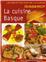 LA CUISINE BASQUE - RECETTES D'OR