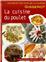 LA CUISINE DU POULET - RECETTES D'OR