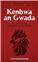 KENBWA AN GWADA : LE TOUT MONDE DU MAGICO RELIGIEUX CREOLE