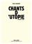 CHANTS D´UTOPIE