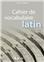 CAHIER DE VOCABULAIRE LATIN